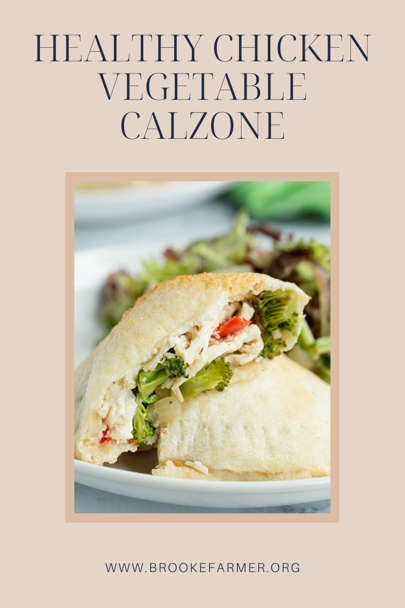Healthy Chicken Vegetable Calzone